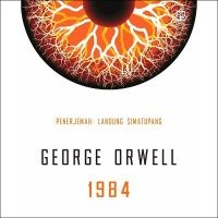 [Review Buku] 1984: Sebuah Dystopia Klasik, Ramalan Masa Depan Dunia dari George Orwell