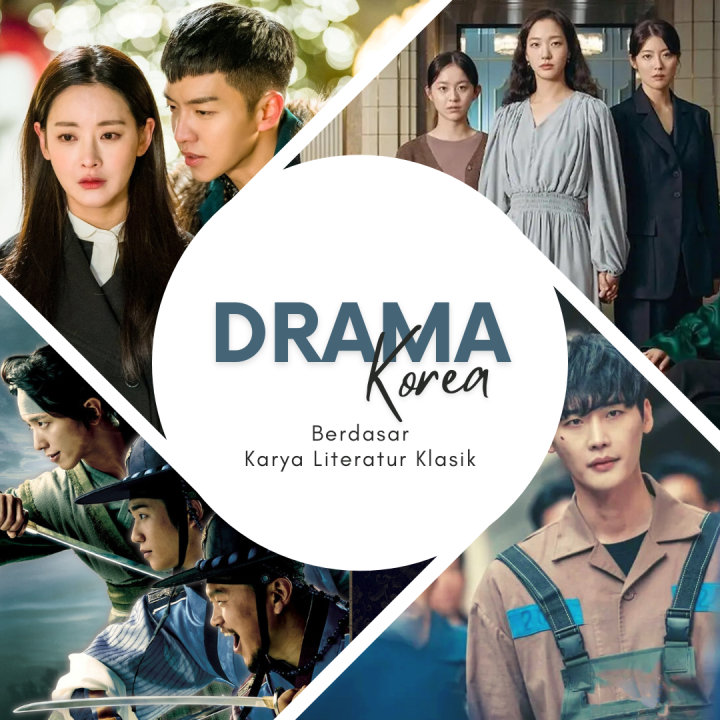 [Listopia] 5 Drama Korea  yang Terinspirasi dari Novel Klasik