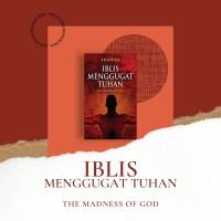 [Review Buku] The Madness of God, Ketika Iblis Menggugat Penciptanya
