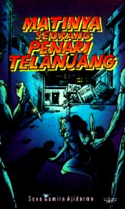Matinya Seorang Penari Telanjang.