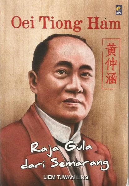 Oei Tiong Ham - Raja Gula Dari Semarang