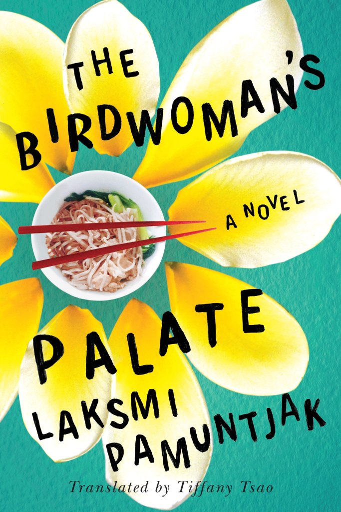 The Birdwoman’s Palate atau Aruna dan Lidahnya karya Laksmi Pamuntjak. © Amazon Crossings