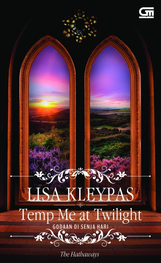 Temp Me at Twilight–Godaan di Senja Hari (The Hathaways #3) oleh Lisa Kleypas ©2017 Gramedia Pustaka Utama