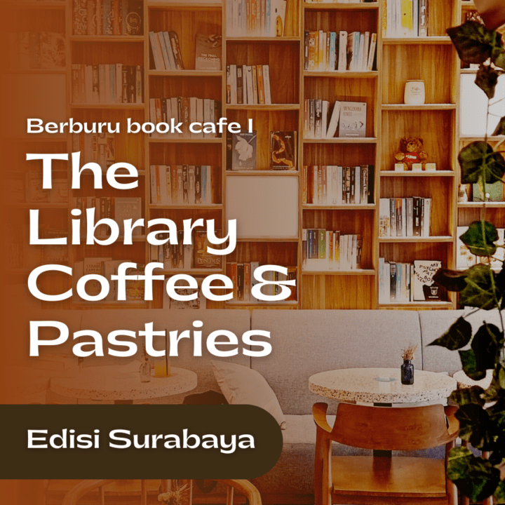 The Library Coffee & Pastries. © dok. pribadi/Tantri Setyorini