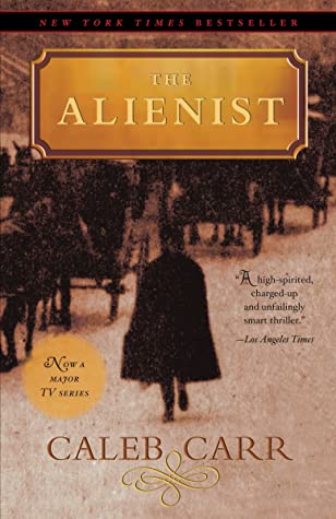 buku pertama Dr. Laszlo Kreizler, The Alienist (Caleb Carr) © 2006 Random House
