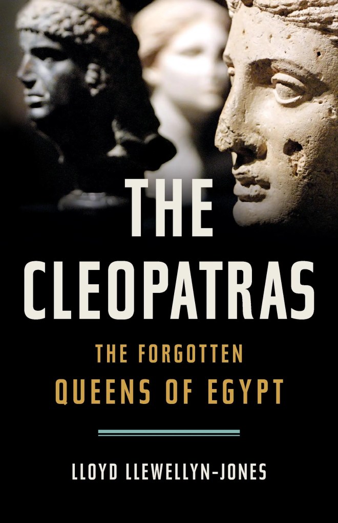 sampul buku The Cleopatras: The Forgotten Queens of Egypt ©2024 Hachette Book Group, Inc.