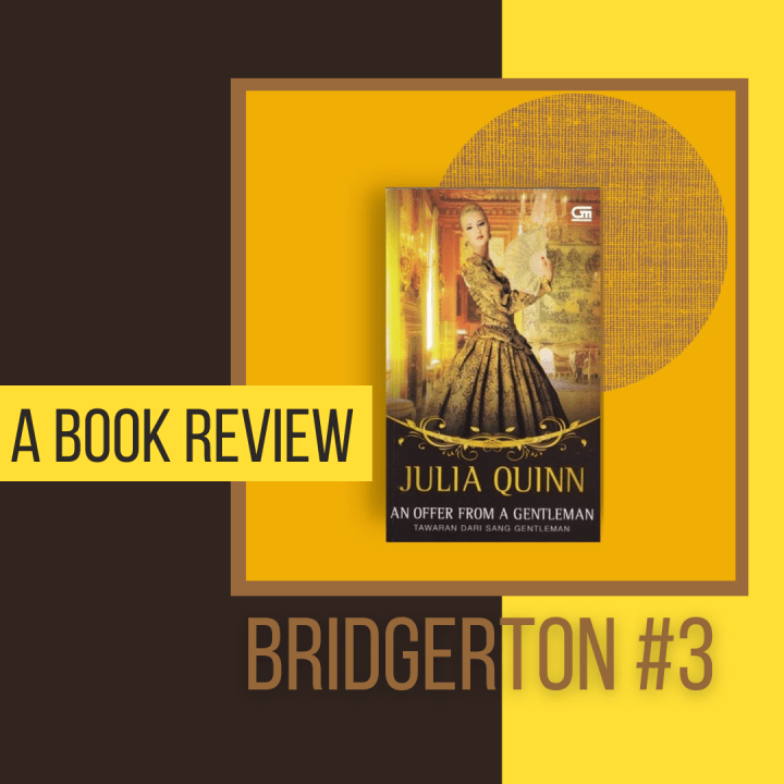 [Review Buku] An Offer from a Gentleman (Bridgerton #3), Romansa Benedict yang Beralur&nbsp;Cinderella