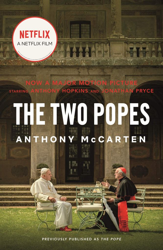 The Two Popes: Francis, Benedict, and the Decision That Shook the World © Flatiron Books