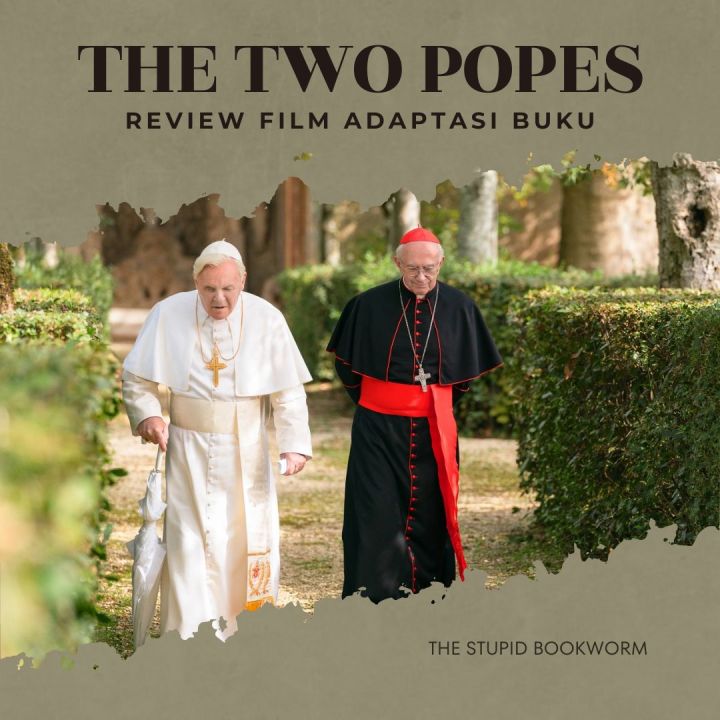 [Review Film Adaptasi Buku] The Two Popes, Kisah Dinamika Hubungan Paus Fransiskus dan Benediktus XVI yang Bertolak&nbsp;Belakang
