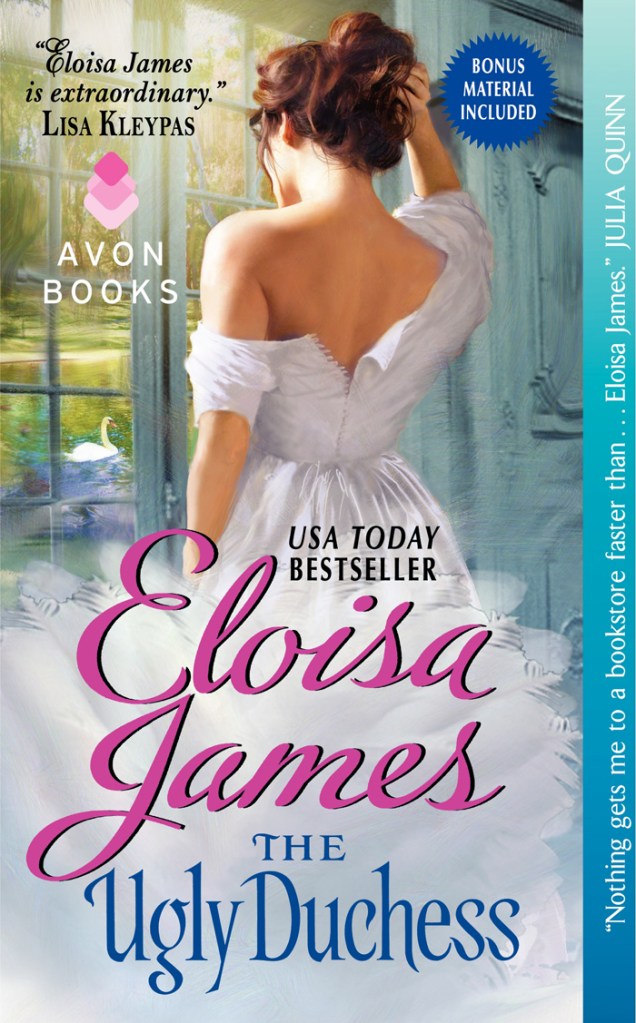 The Ugly Duchess (Eloisa James's Fairy Tales #4). © Avon Books