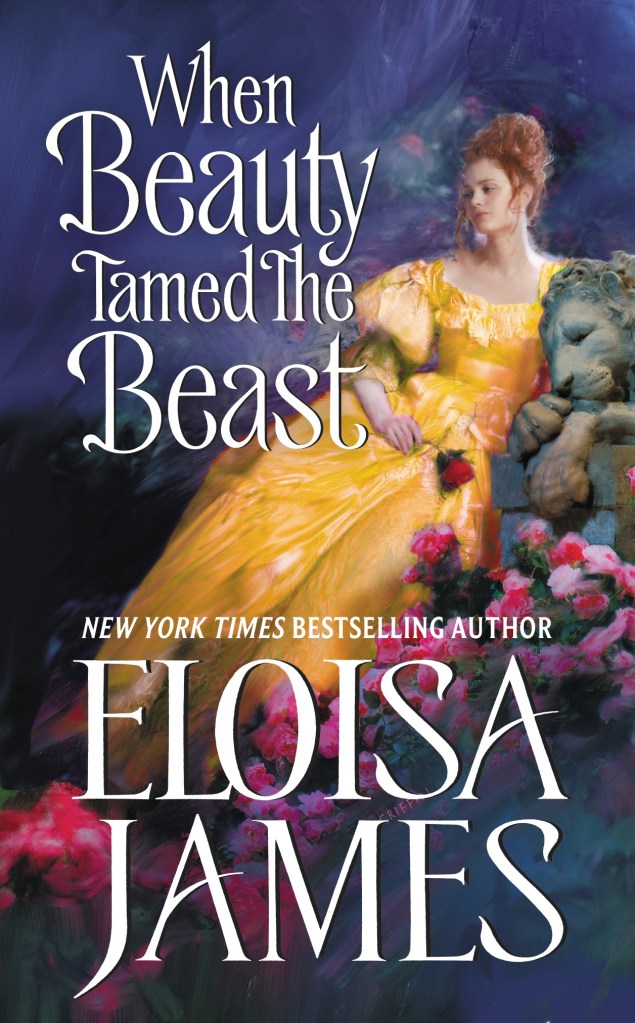 When Beauty Tamed The Beast. (Eloisa James's Fairy Tales #2). © Avon Books