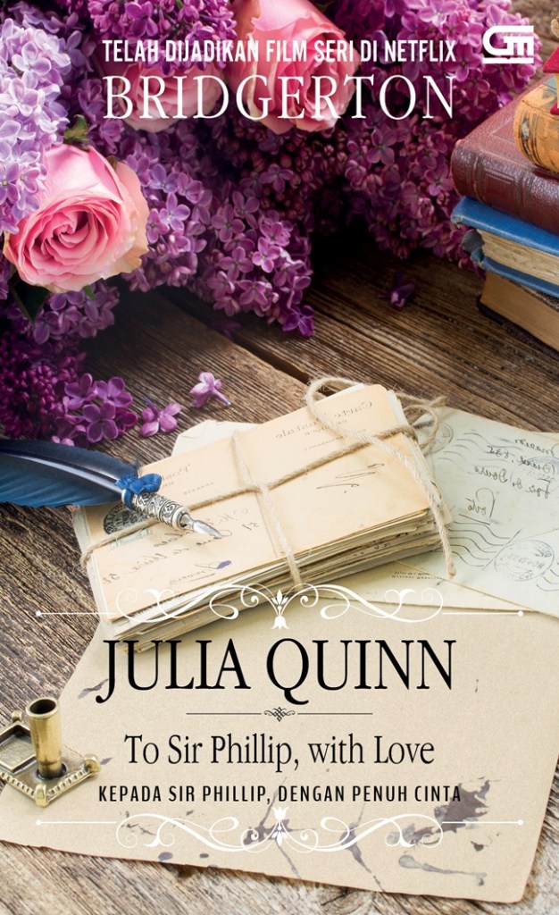 To Sir Phillip, With Love (Bridgerton #5) oleh Julia Quinn © Gramedia Pustaka Utama