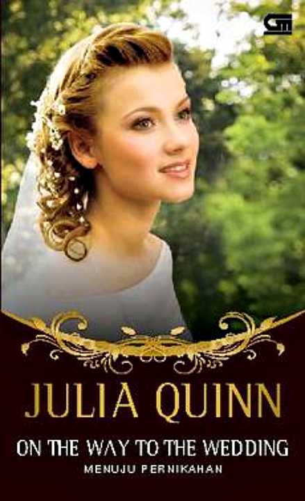 On the Way to the Wedding (Bridgerton #8) oleh Julia Quinn © Gramedia Pustaka Utama