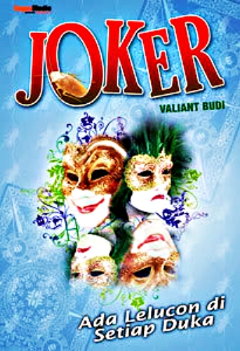sampul Joker: Ada Lelucon di Setiap Duka ©2007 Gagas Media