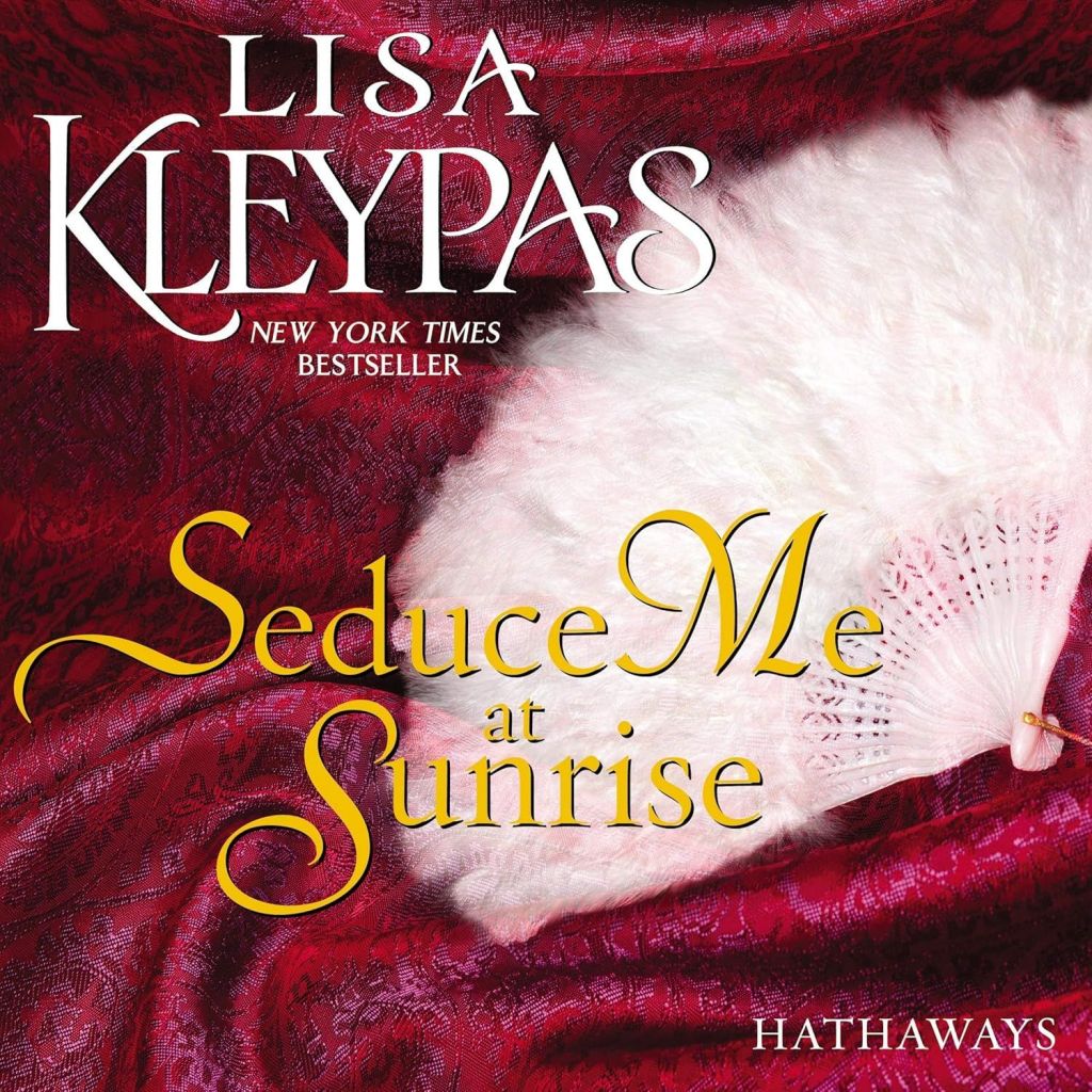 Seduce Me at Sunrise (The Hathaways #2) oleh Lisa Kleypas © HarperAudio